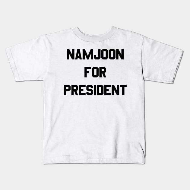 Namjoon for president Kids T-Shirt by Oricca